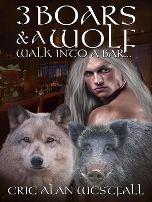 cover image of 3 Boars & a Wolf Walk Into a Bar...